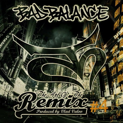 Bad Balance - The Art Of The Remix #4