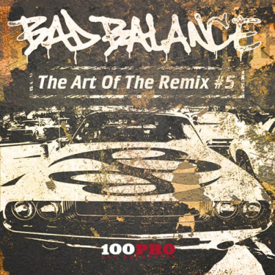 Bad Balance - The Art of The RMX #5